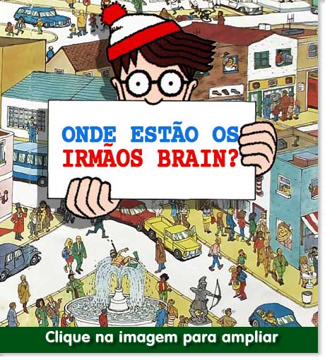 Onde estao os Irmaos Brain