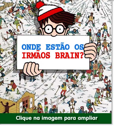 Onde estao os Irmaos Brain