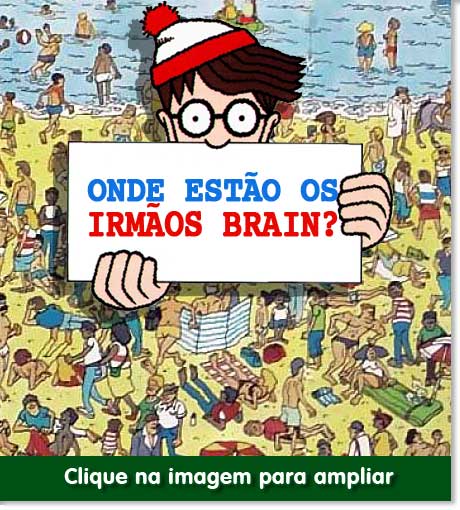 Onde estao os Irmaos Brain